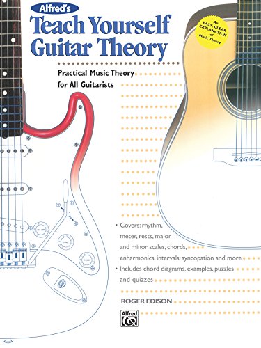 Alfred's Teach Yourself Guitar Theory: Practical Music Theory for All Guitarists (Teach Yourself Series)