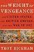 The Weight of Vengeance: The United States, the British Empire, and the War of 1812 Image of The Weight of Vengeance: The United States, the British Empire, and the War of 1812