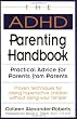 The ADHD Parenting Handbook: Practical Advice for Parents from Parents