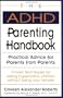 The ADHD Parenting Handbook: Practical Advice for Parents from Parents