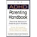 The ADHD Parenting Handbook: Practical Advice for Parents from Parents