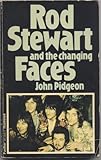 Rod Stewart and the changing Faces