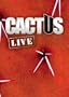 Cactus: Live