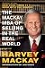 The Mackay MBA of Selling in the Real World