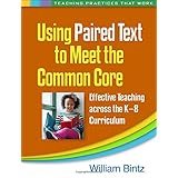 using paired text to meet the common core effective teaching across the k 8 curriculum teaching practices that