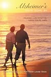 Alzheimer's Days Gone By: For Those Caring For Their Loved Ones
