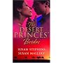 The Desert Princes' Brides: WITH The Sheikh's Captive Bride AND The Sheikh and the Princess Bride (Mills and Boon Single Titles)