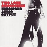 Revue Two Lone Swordsmen  / Emissions Audio Output: From the Archive, Vol. 1