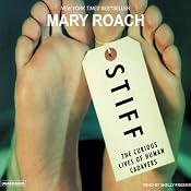 Stiff: The Curious Lives of Human Cadavers | [Mary Roach]