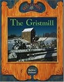 Product details for The Gristmill (Historic Communities: a Bobbie Kalman Series)