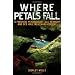Where Petals Fall