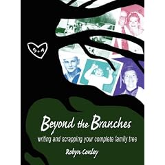 Beyond the Branches: Writing and Scrapping Your Complete Family Tree