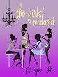 The Girls Weekend