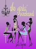 The Girls Weekend