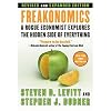Freakonomics. A Rogue Economist Explores the Hidden Side of Everything