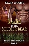 Romance: Wanted by the Soldier Bear (BBW Paranormal Bear Romance) (Heroes of Shifter Creek Book 1)