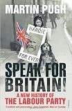 Speak for Britain!: A New History of the Labour Party