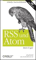 RSS und Atom - kurz & gut