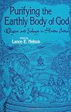 Purifying the Earthly Body of God: Religion and Ecology in Hindu India (SUNY Series in Religious Studies)