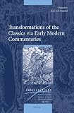 Transformations of the classics via early modern commentaries