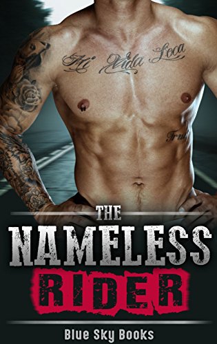 Romance: Mc Biker Romance: The Nameless Rider (MC Biker Alpha Male Bad Boy Pregnancy Romance) (New Adult Contemporary Romance Short Stories)