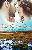 Tumble Into Love, Contemporary Romance (Diamond Creek, Alaska Novels Book 5)