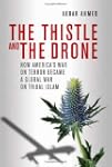 The Thistle and the Drone: How Americ...