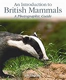 An introduction to British mammals : a photographic guide