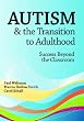 Autism & the Transition to Adulthood: Success Beyond the Classroom