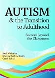  : Autism & the Transition to Adulthood: Sucess Beyond the Classroom