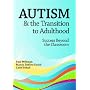 Autism & the Transition to Adulthood: Success Beyond the Classroom