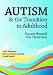 Autism & the Transition to Adulthood: Success Beyond the Classroom