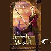 Armed & Magical: Raine Benares, Book 2 | Lisa Shearin