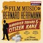 The Film Music of Bernard Herrmann - Hangover Square & Citizen Kane