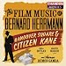 The Film Music of Bernard Herrmann - Hangover Square & Citizen Kane