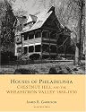 Houses of Philadelphia: Chestnut Hill and the Wissahickon Valley, 1880-1930 (Suburban Domestic Architecture)