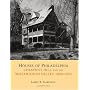 Houses of Philadelphia: Chestnut Hill and the Wissahickon Valley, 1880-1930 (Suburban Domestic Architecture)