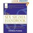 The Six Sigma Handbook: The Complete Guide for Greenbelts, Blackbelts, and Managers at All Levels, Revised and Expanded Edition
