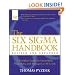 The Six Sigma Handbook: The Complete Guide for Greenbelts, Blackbelts, and Managers at All Levels, Revised and Expanded Edition