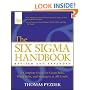 The Six Sigma Handbook, Revised and Expanded: The Complete Guide for Greenbelts, Blackbelts, and Managers at All Levels: The Complete Guide for Greenbelts, Blackbelts and Managers at All Levels