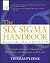 The Six Sigma Handbook: The Complete Guide for Greenbelts, Blackbelts, and Managers at All Levels, Revised and Expanded Edition