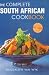 The Complete South African Cookbook