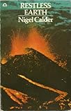 Restless earth : a report on the new geology