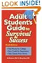 The Adult Student's Guide to Survival & Success