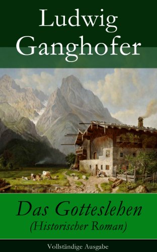 Das Gotteslehen (Historischer Roman) - Vollständige Ausgabe (German Edition)