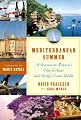 Mediterranean Summer: A Season on France's Cote d'Azur and Italy's Costa Bella
