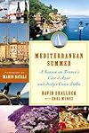 Mediterranean Summer: A Season on France's Cote d'Azur and Italy's Costa Bella