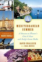 Mediterranean Summer: A Season on France's Cote d'Azur and Italy's Costa Bella