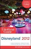 The Unofficial Guide to Disneyland 2012 (Unofficial Guides)