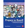 Prepare to Board! Creating Story and Characters for Animated Features and Shorts: 2nd Edition